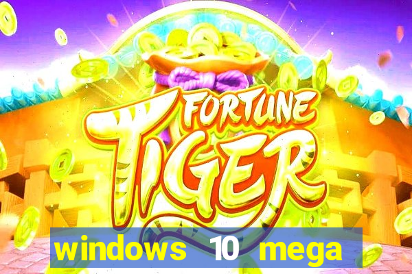 windows 10 mega lite torrent